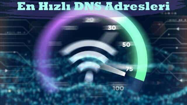 En Hızlı DNS Adresleri 2021