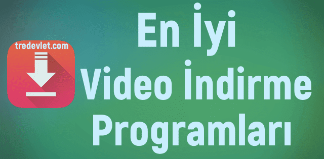 En İyi Video İndirme Programları