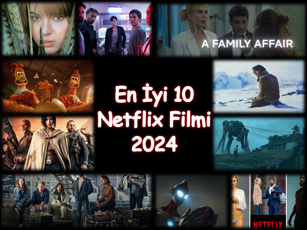 En İyi 10 Netflix Filmi 2024