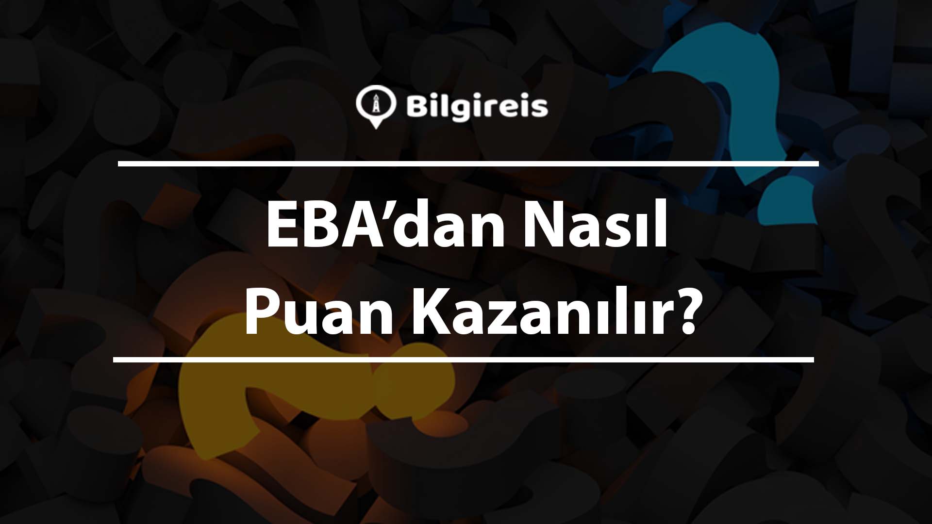 EBA’dan Nasıl Puan Kazanılır? EBA’dan Nasıl Puan Kazanılır?