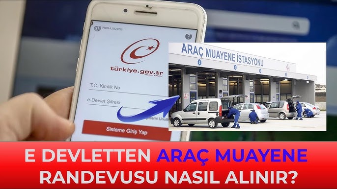 Araç Muayene Randevusu Nasıl Alınır? Adım Adım Rehber