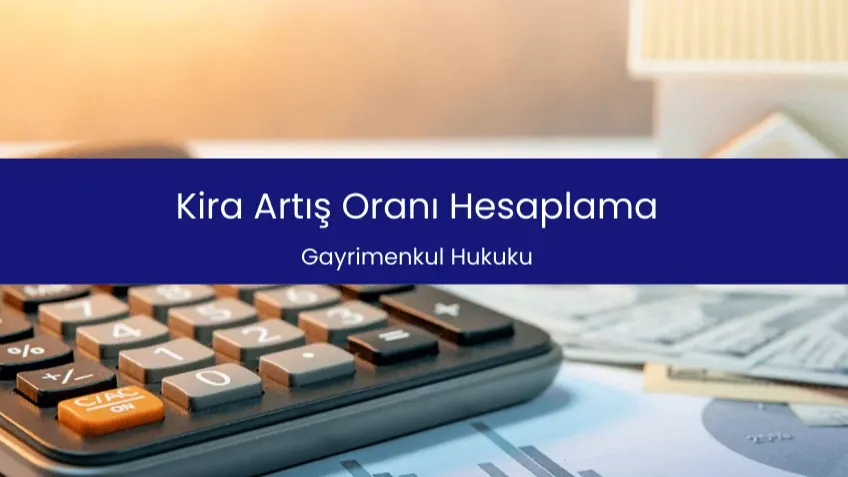 Kira Artış Oranı Nasıl Hesaplanır? En Kolay Yöntemler