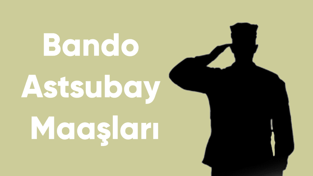 Bando Astsubay Maaşları