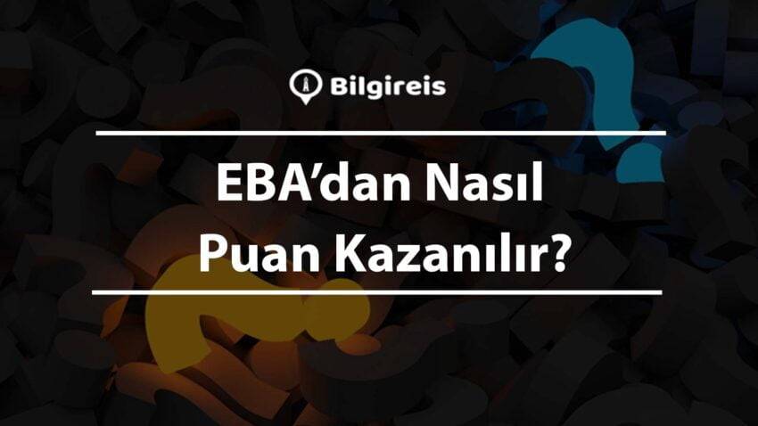 EBA’dan Nasıl Puan Kazanılır?