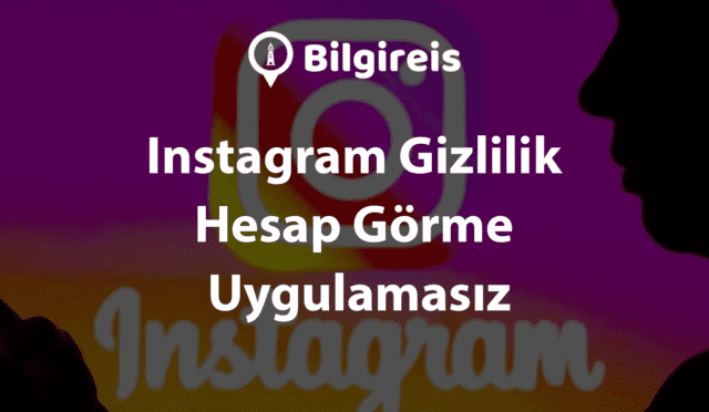Instagram-Gizlilik-Hesap-Gorme-Uygulamasiz-1
