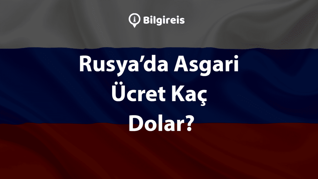 Rusyada-Asgari-Ucret-Kac-Dolar