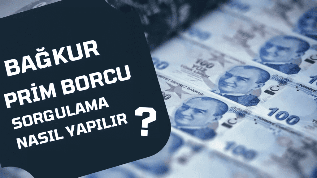bagkur-prim-borcu-sorgulama-nasil-yapilir