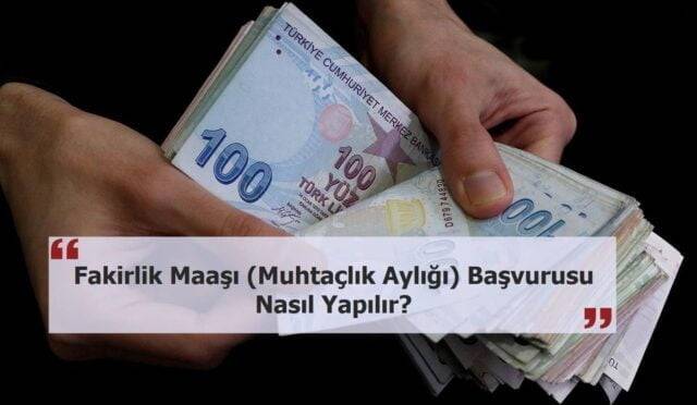 Fakirlik Maaşı (Muhtaçlık Aylığı) Başvurusu Nasıl Yapılır?