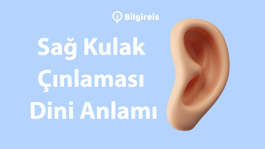 Sağ Kulak Çınlaması Dini Anlamı